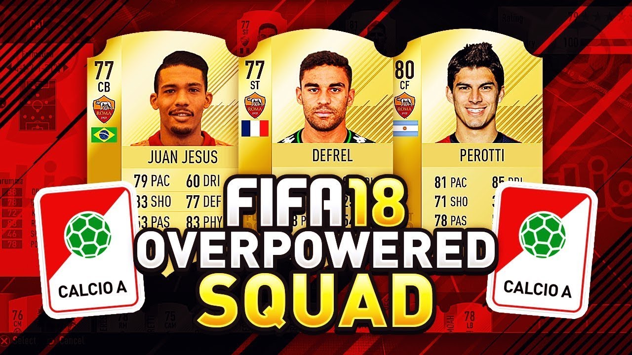FIFA 18 OVERPOWERED CALCIO A SQUAD BUILDER! BEST CHEAP BEAST PLAYERS IN ULTIMATE TEAM! (FUT 18)