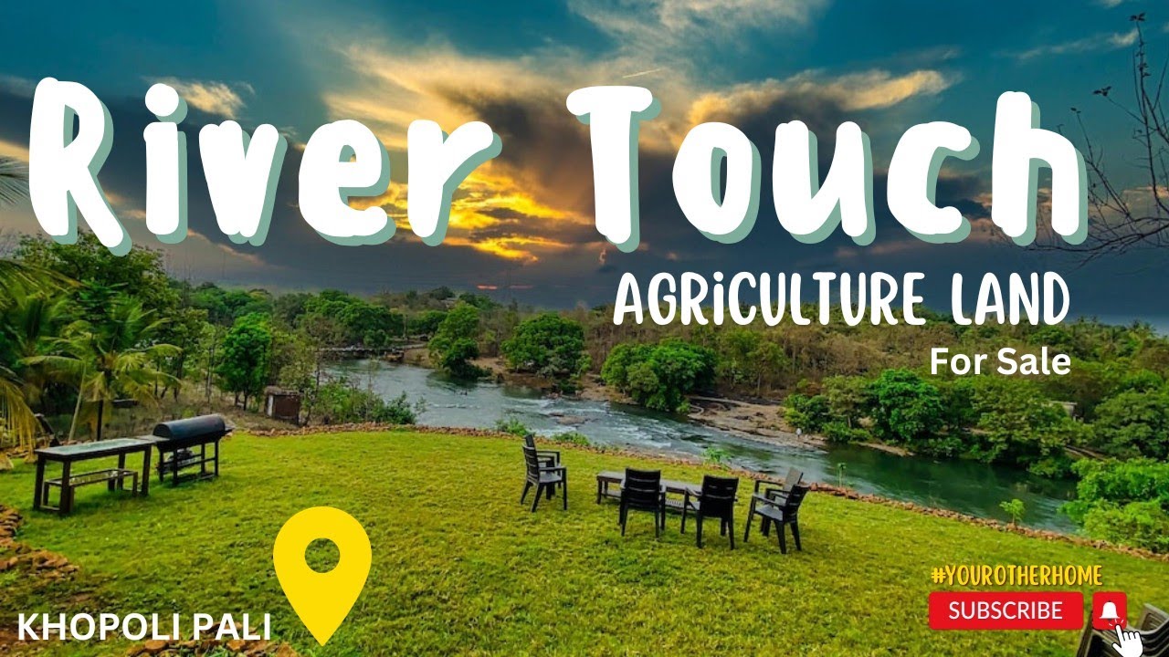 River Touch  Agriculture Land For Sale near Khopoli Pali Road.