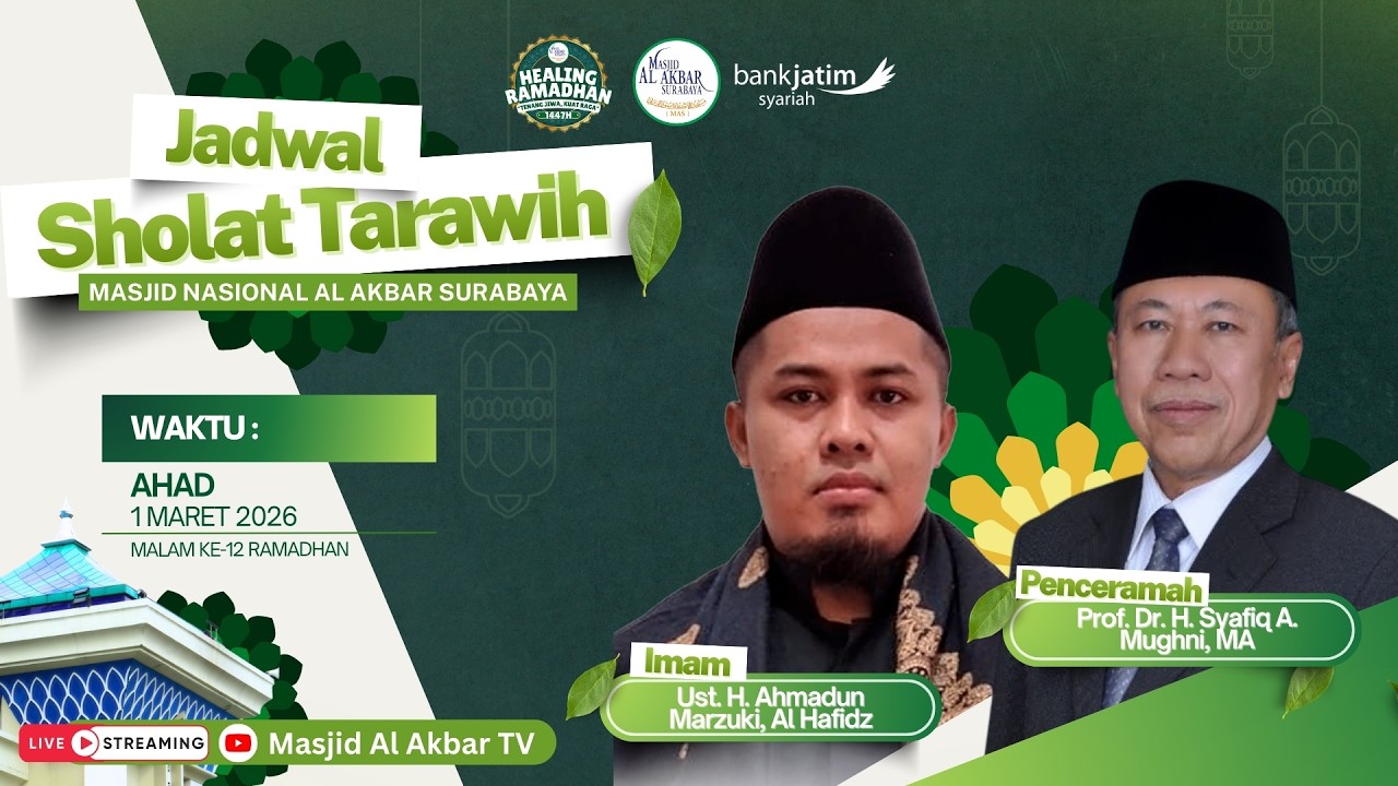 🔴LIVE TARAWIH MALAM KE-12 HEALING RAMADHAN 1447 H | MASJID AL AKBAR SURABAYA