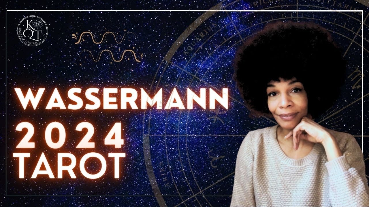 WASSERMANN 2024 * TAROT * Liebe, Beruf und Finanzen