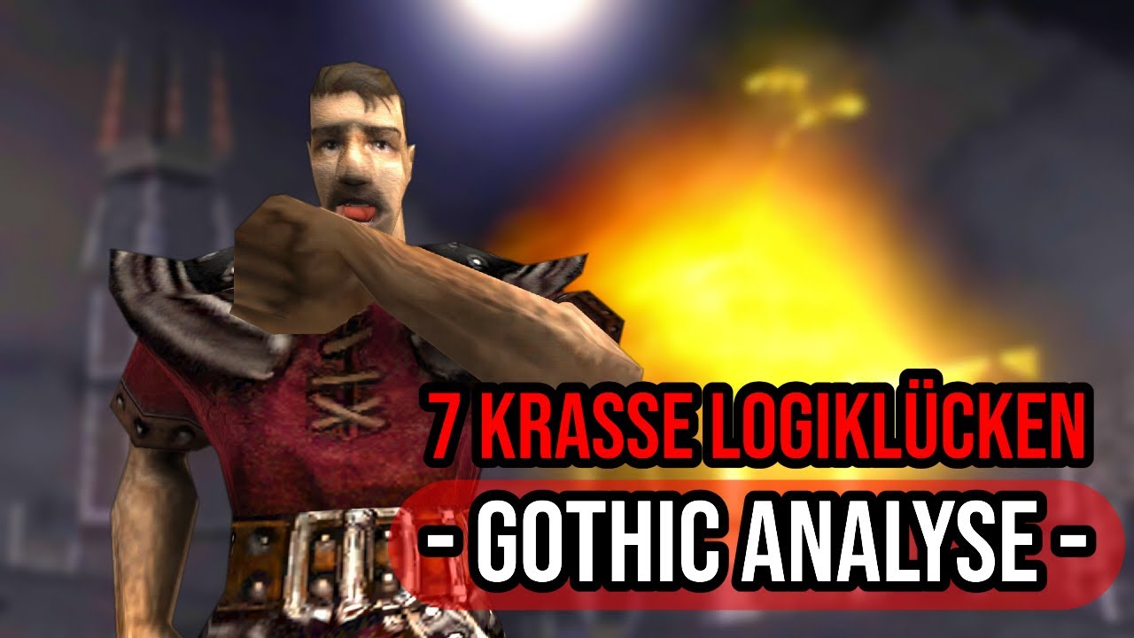 Gothic Analyse│7 weitere LOGIKLÜCKEN der Gothic Reihe