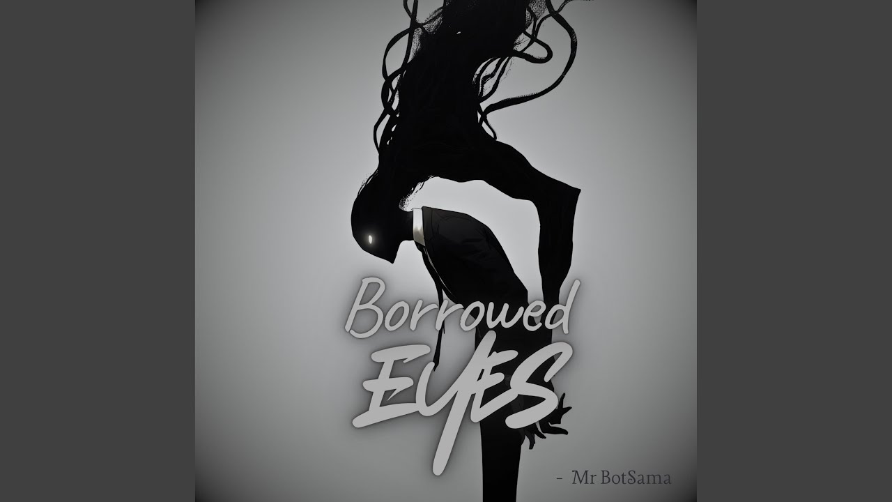 Borrowed Eyes