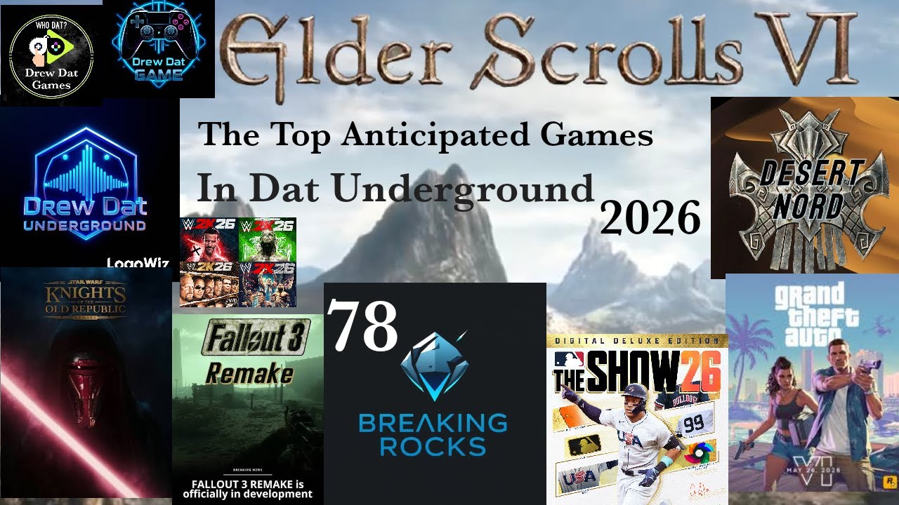 Breaking Rocks 78 : The Top Anticipated Games of 2026 Here In Dat Underground