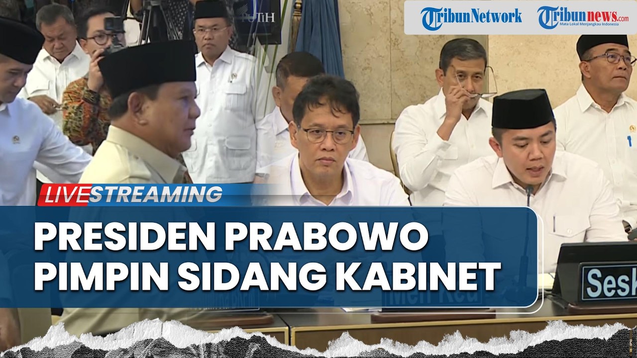 🔴LIVE: Presiden Prabowo Pimpin Sidang Kabinet Paripurna di Istana Negara