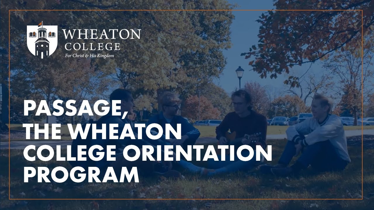 Passage, the Wheaton College Orientation Program