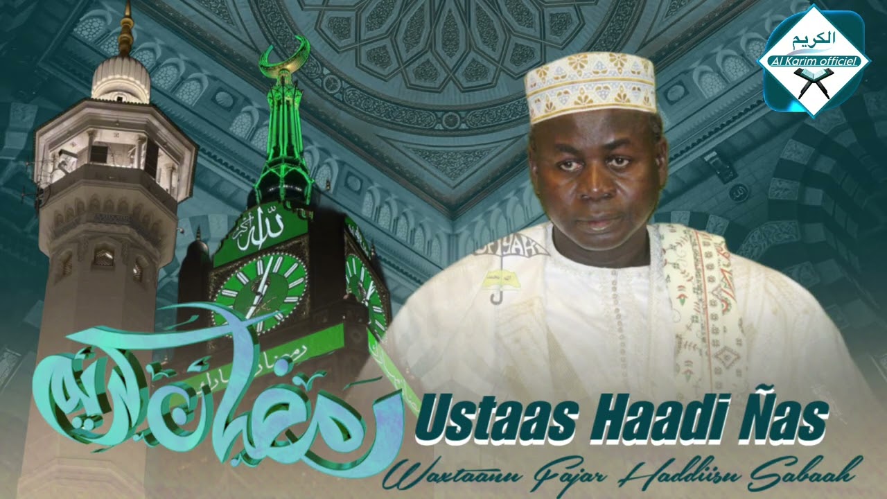 Waxtaanu Fajar ak  Ustaas Haadi Ñas •Hadiisu sabaah! 