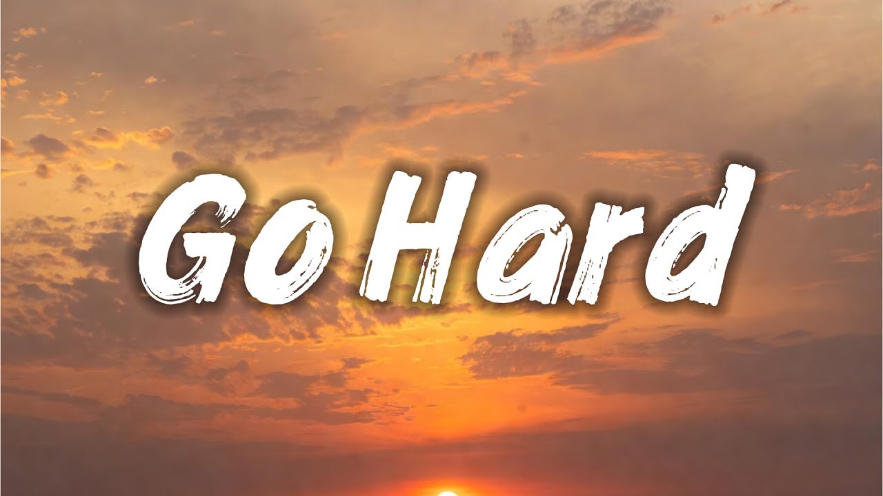 Go Hard (Lyrics)| Best music 2026
