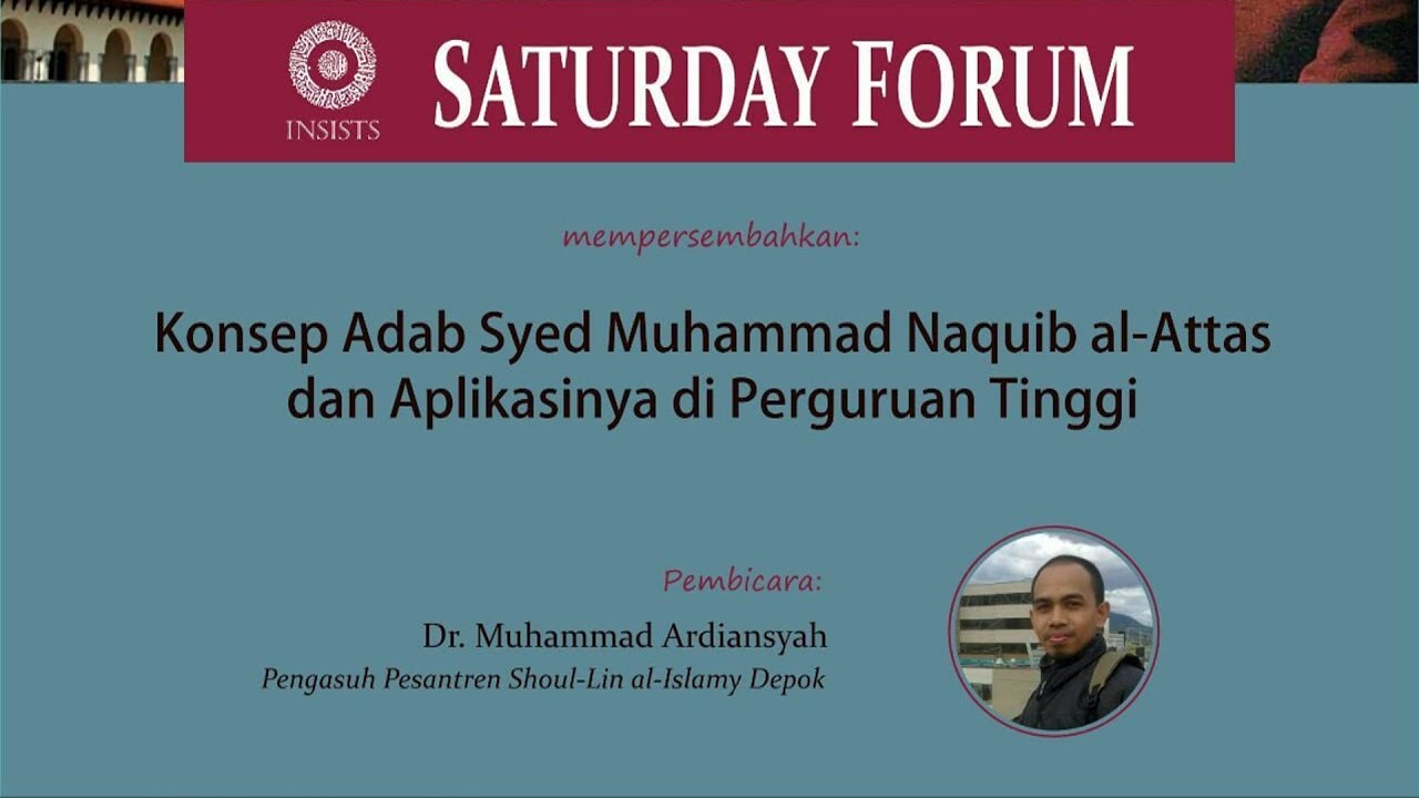 DR.  Muhammad Ardiansyah - Konsep Adab Syed Muhammad Naquib al-Attas