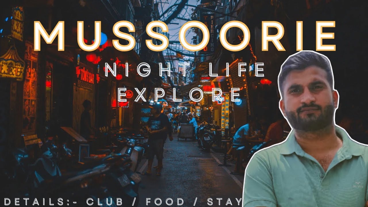Mussoorie night life explore || मसूरी में रात का नज़ारा ।। club, food, stay, all information ℹ️ 
