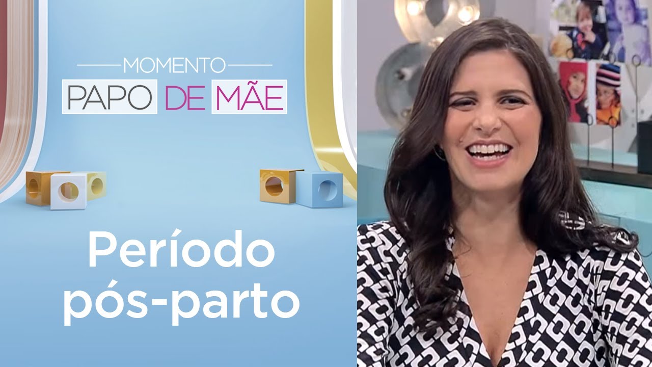 Cuidados para a fase ap&oacute;s o nascimento do beb&ecirc; | Momento Papo de M&atilde;e