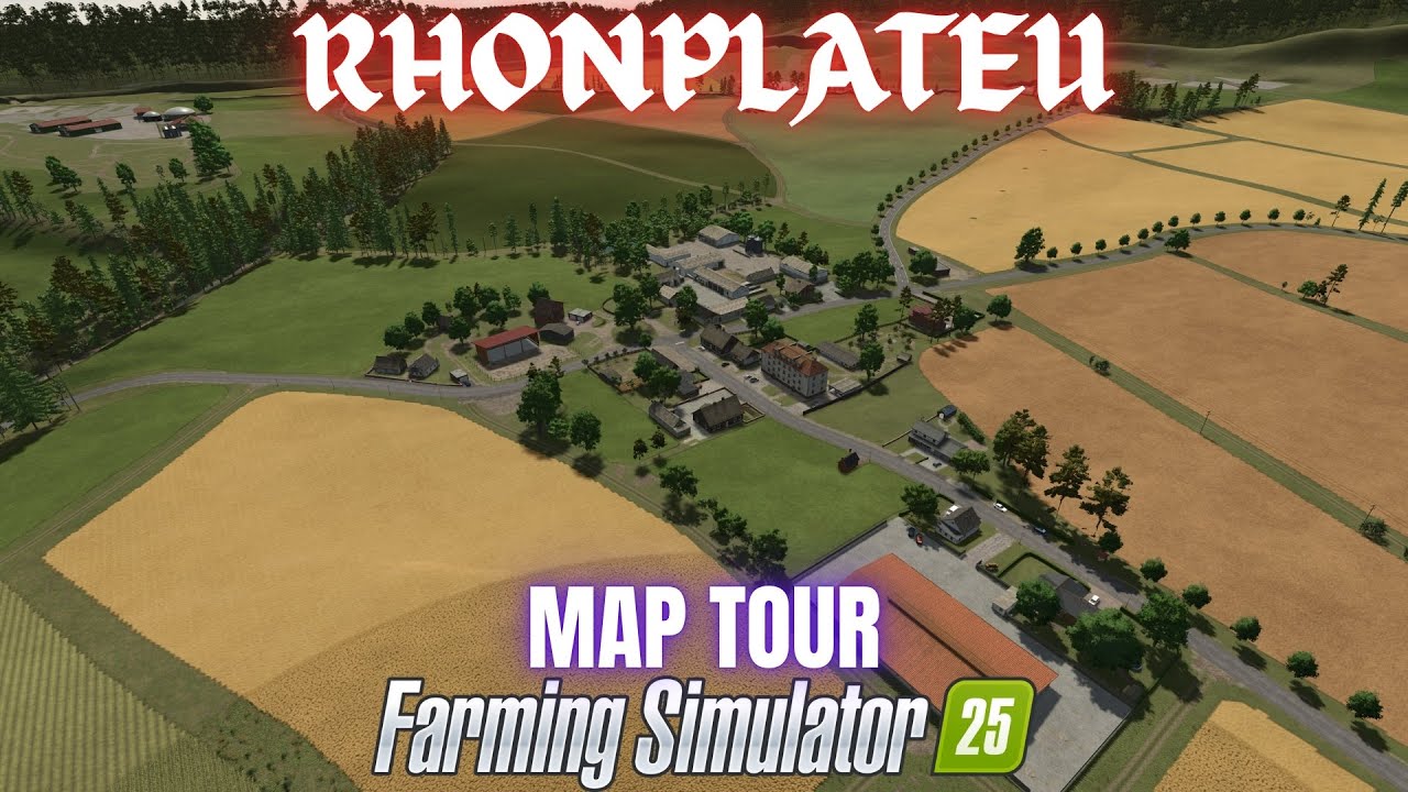 RHONPLATEU - Map Tour - Farming Simulator 25