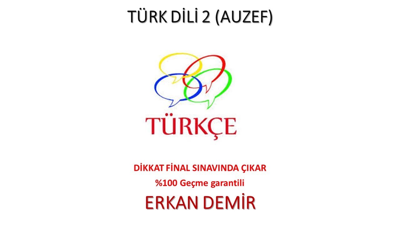 Türk Dili 2 (Dikkat Final Sınavında Çıkabilir) (Auzef)