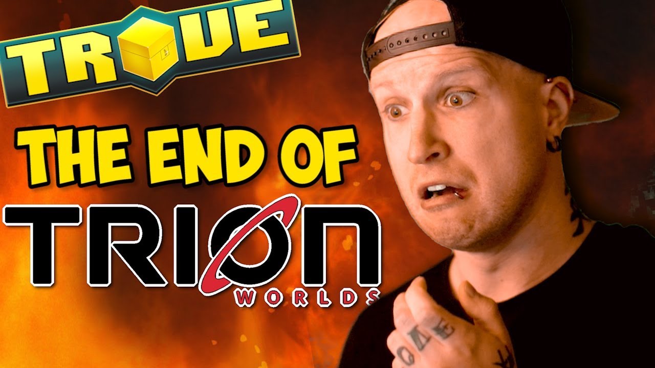 THE END OF TRION WORLDS (Trove's Future)