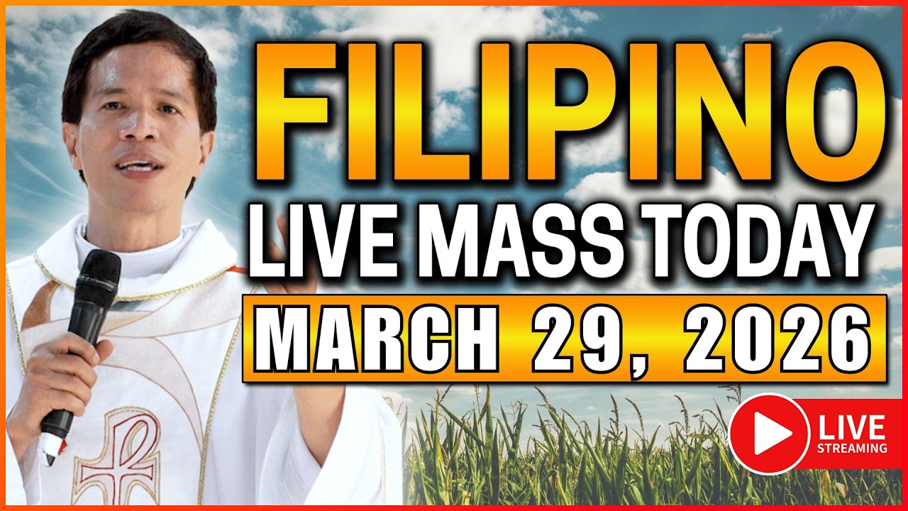 SUNDAY FILIPINO LIVE MASS TODAY ONLINE || MARCH 29, 2026 || FR. JOSEPH FIDEL ROURA