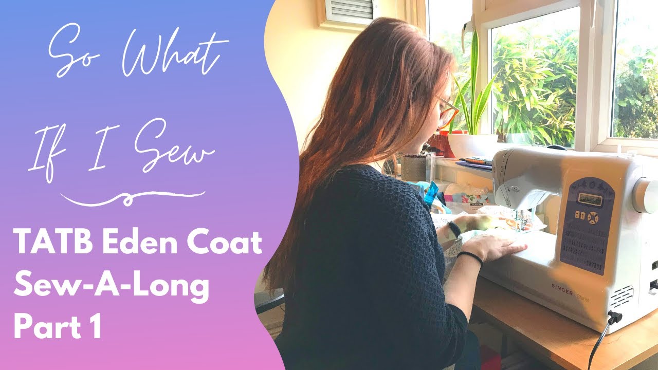 Tilly And The Buttons Eden Coat Sew-A-Long: Part 1 - So What If I Sew