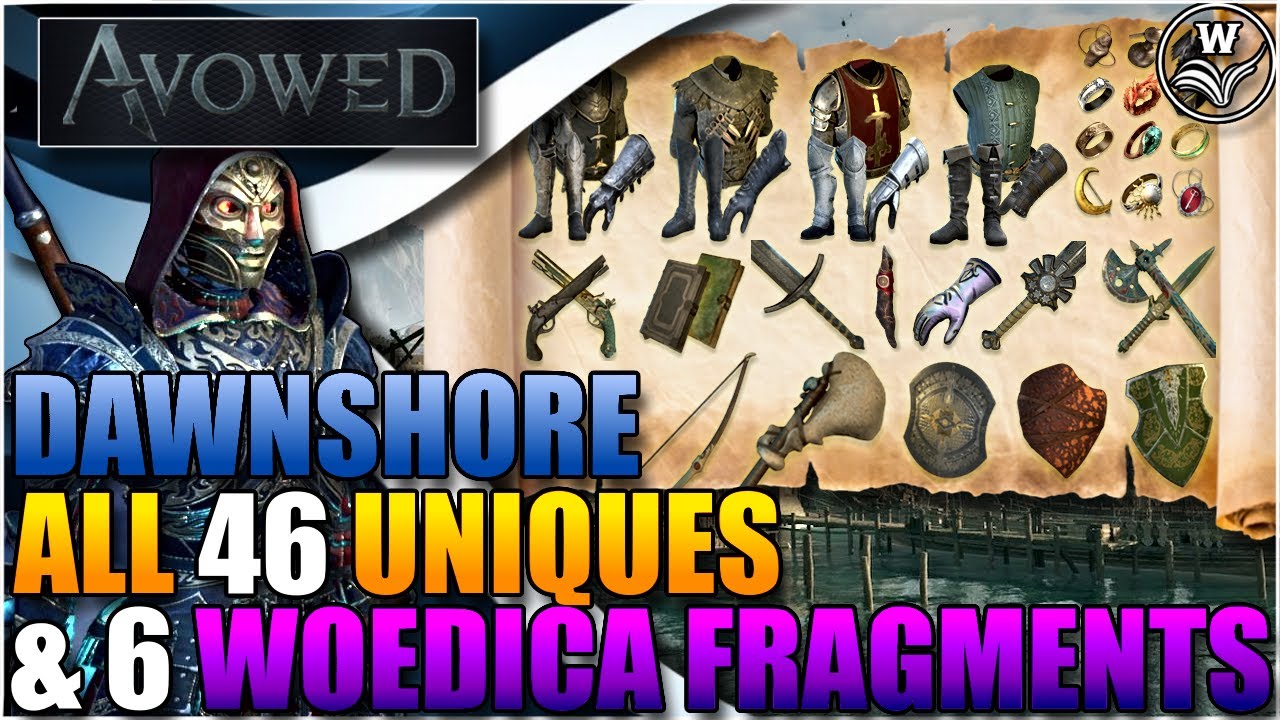 Complete Guide to Dawnshore - AVOWED Quick Guides - Unique Weapons, Armour & Woedica Fragments