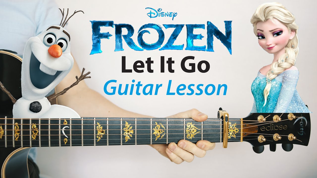 Let It Go: Frozen 🎸Acoustic Guitar Lesson (PLAY-ALONG, How To Play)