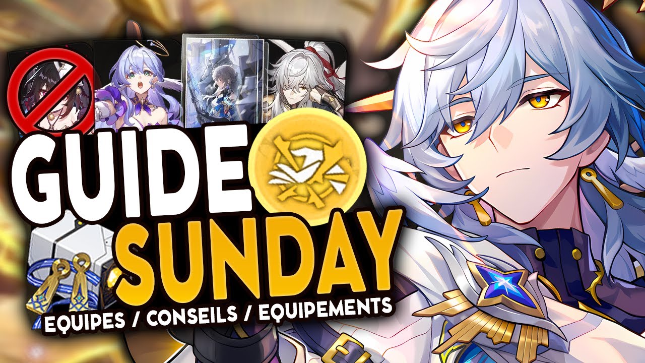 SUPPORT EXCEPTIONNEL ! | Guide SUNDAY : Teams, Reliques & Cones de Lumi&egrave;re | Honkai Star Rail