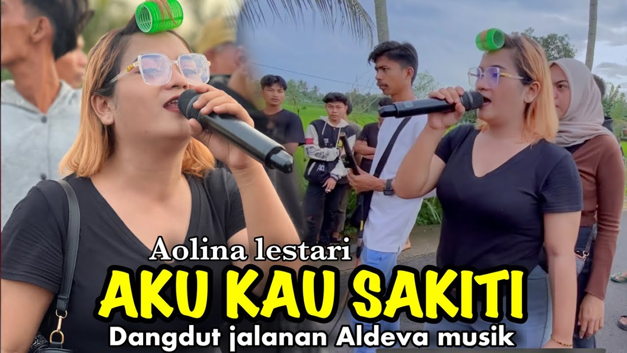AKU KAU SAKITI AOLINA LESTARI ALDEVA MUSIK