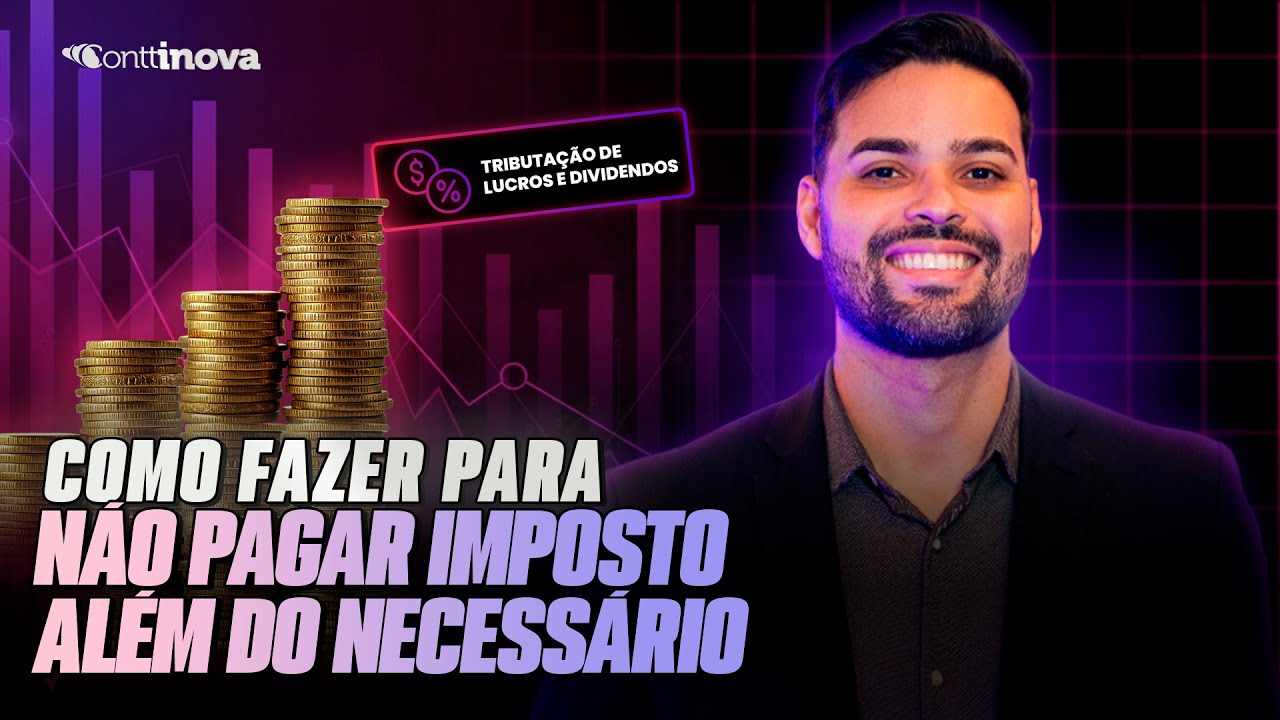 COMO FAZER PARA NÃO PAGAR IMPOSTO ALÉM DO NECESSÁRIO | Tributação de lucros e dividendos 2026