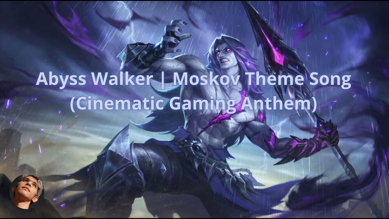 Abyss Walker | Moskov Theme Song (Cinematic Gaming Anthem)