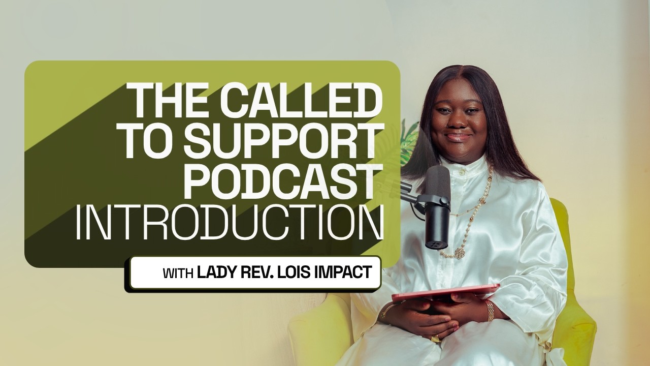 INTRODUCTION - CALLED TO SUPPORT WITH LOIS IMPACT