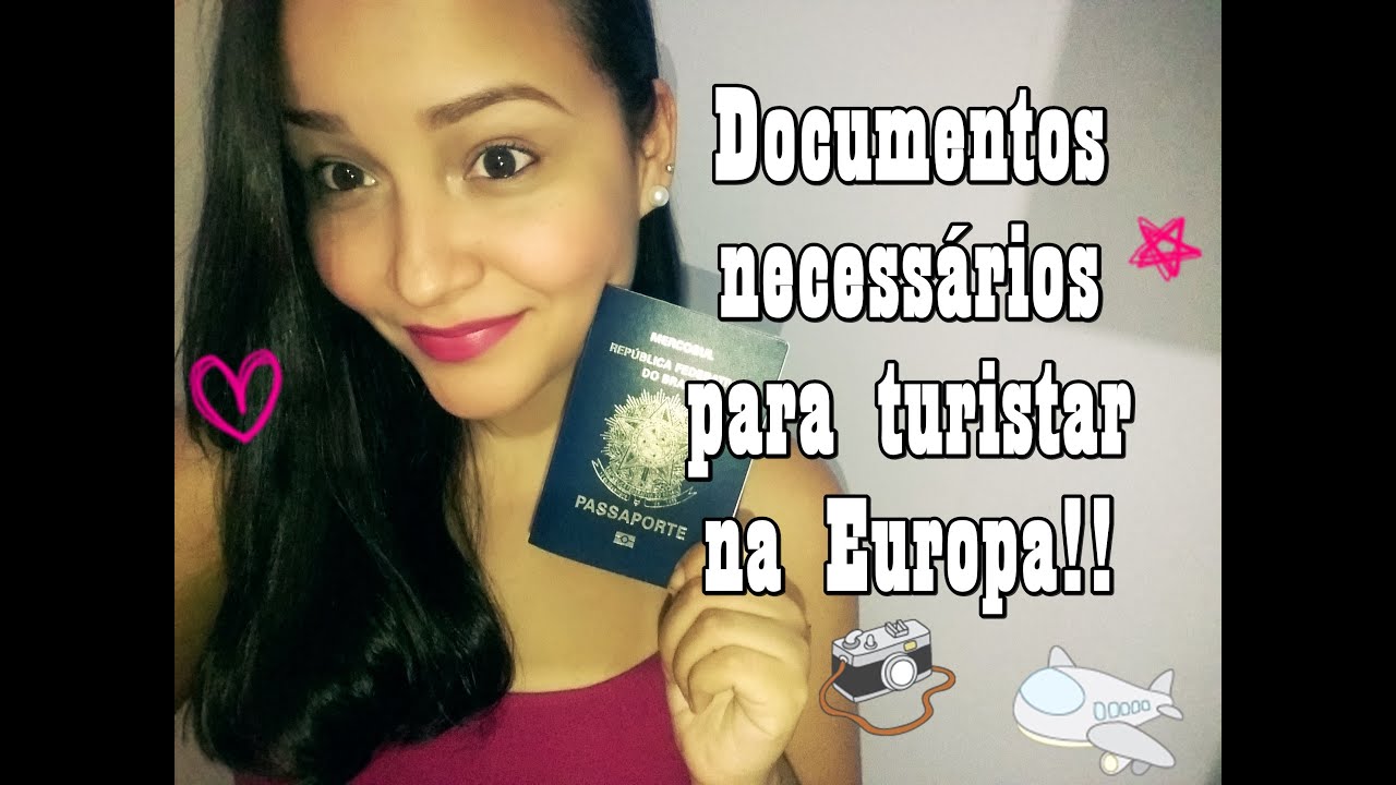 Documentos necess&aacute;rios para turistar na Europa!!
