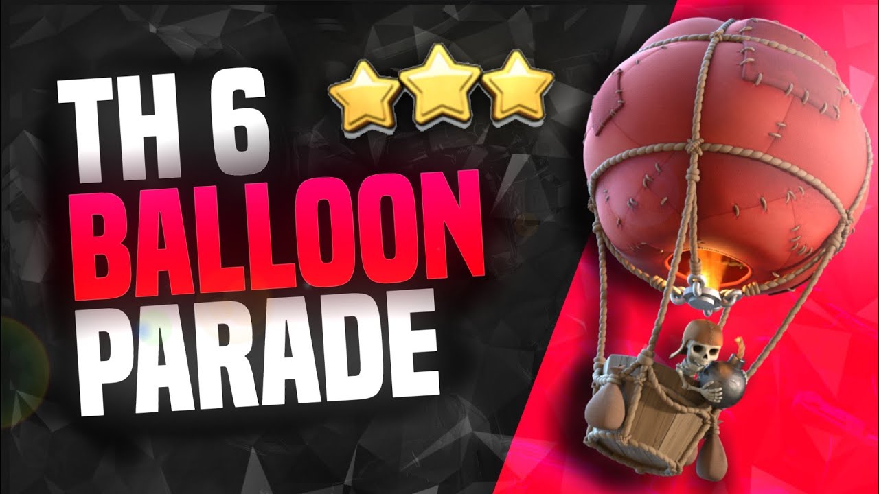 TH6 Attack Strategy | Townhall 6 Balloon Attack Strategy - Clash of Clans