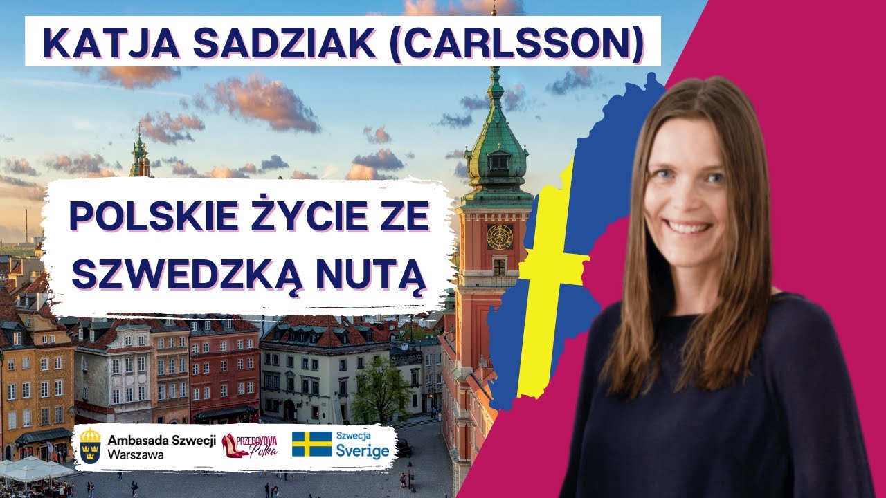 Szwedka w Polsce. Katja Sadziak (Carlsson).