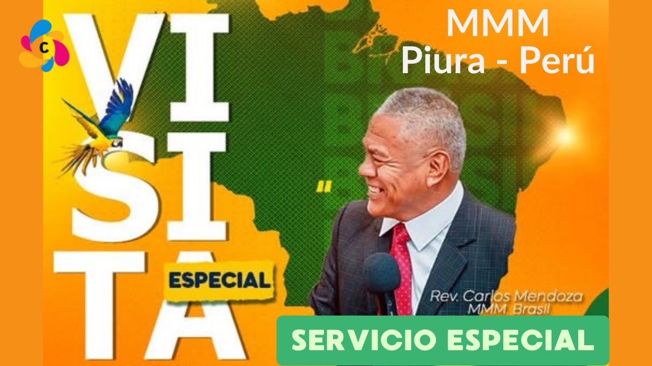 Visita Especial Rev. Carlos Mendoza a la iglesia del MMM Piura - Perú 2026 (Servicio Especial)