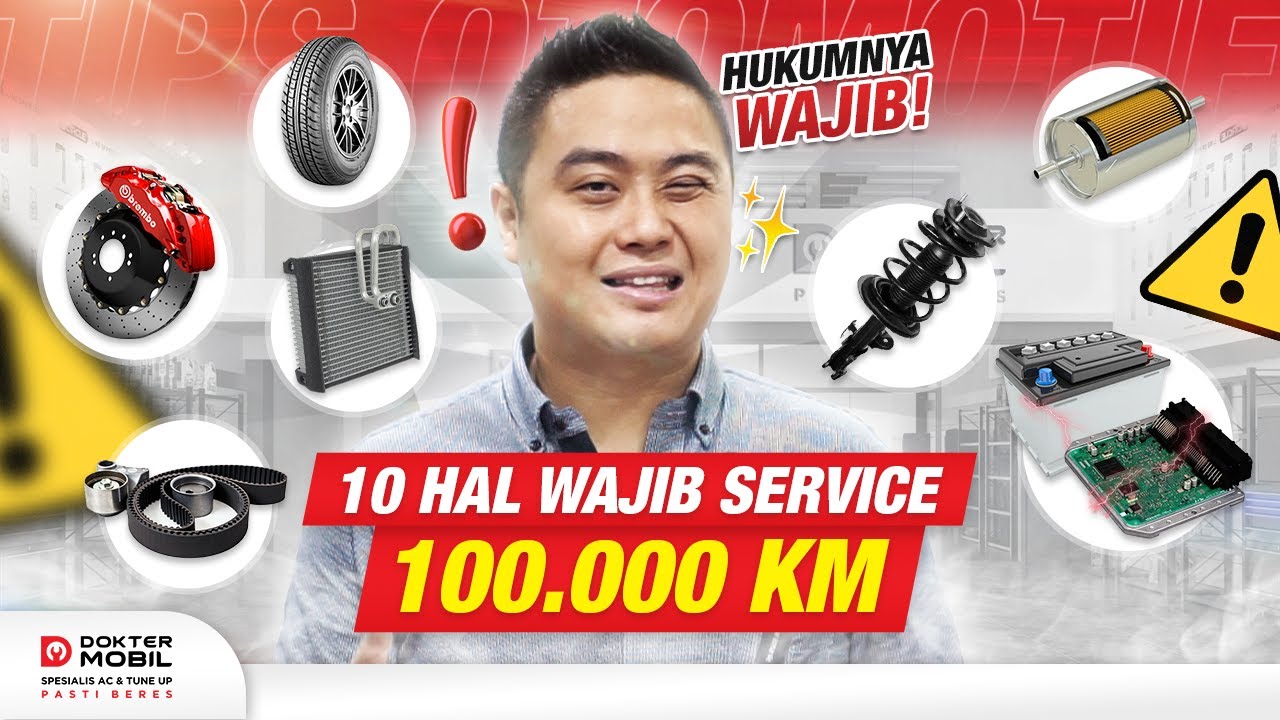 Komponen Mobil Wajib Service Pada 100.000KM! - Dokter Mobil Indonesia