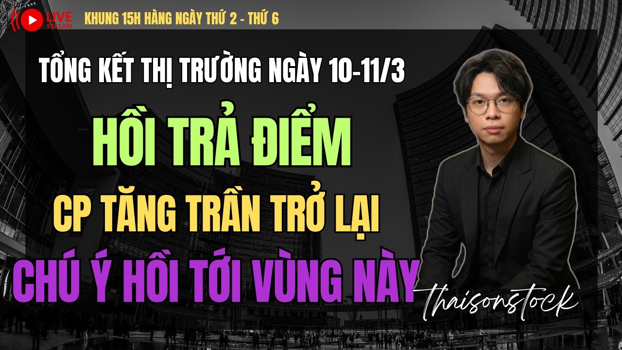 Nhận định thị trường chứng khoán 10-11/3: hồi trả điểm, CP tím | top cổ phiếu cơ hội thái sơn stock