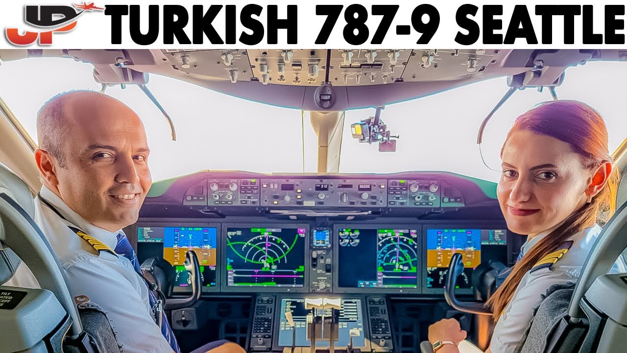 Turkish Airlines Inaugural Boeing 787 Cockpit Flight to Seattle