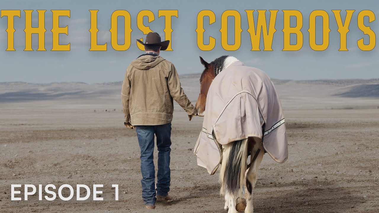 The Lost Cowboys Episode One