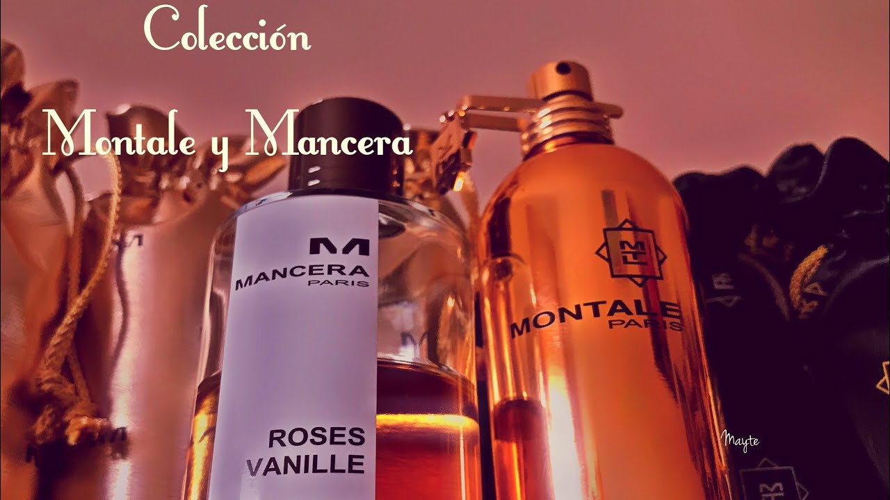 Mi colección de perfumes MONTALE Y MANCERA