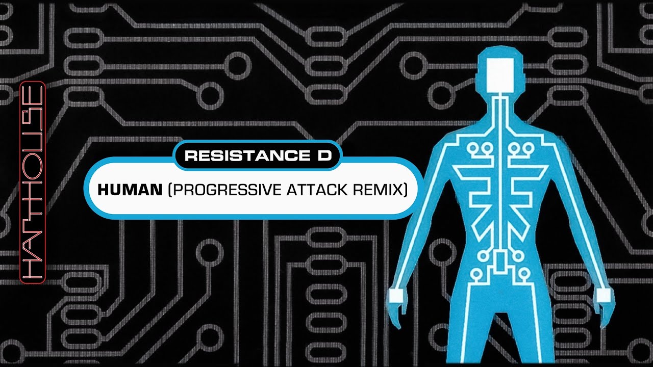 Resistance D. - Human (Progressiv Attack Mix) (Harthouse)