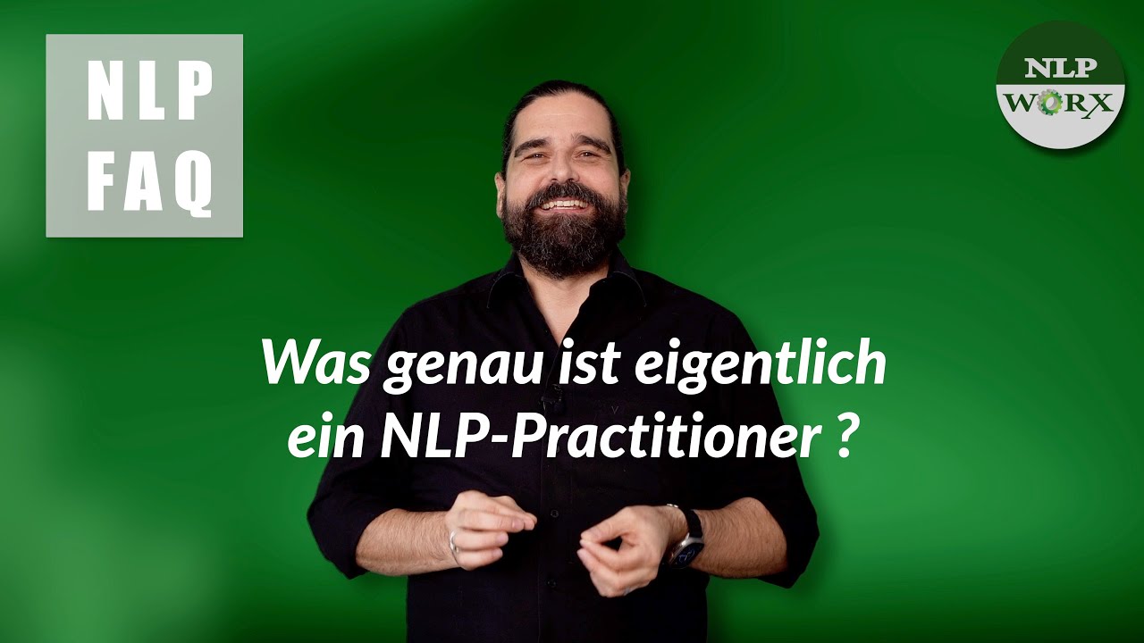 Was ist eigentlich ein NLP-Practitioner?