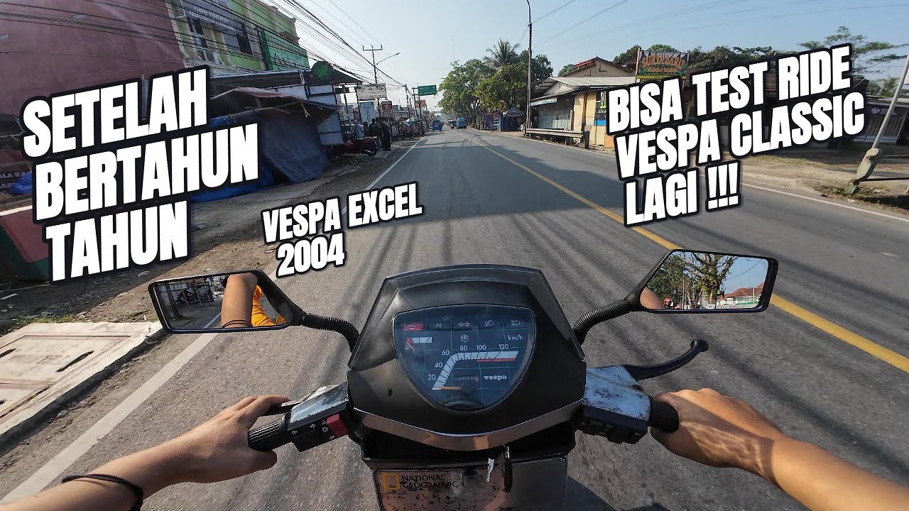 Test ride VESPA EXCEL 2004 sekian lama tidak bawa vespa !!!