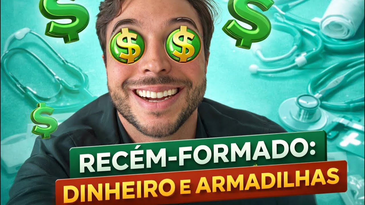 Médico Recém-Formado: Dinheiro, Perigos e Armadilhas