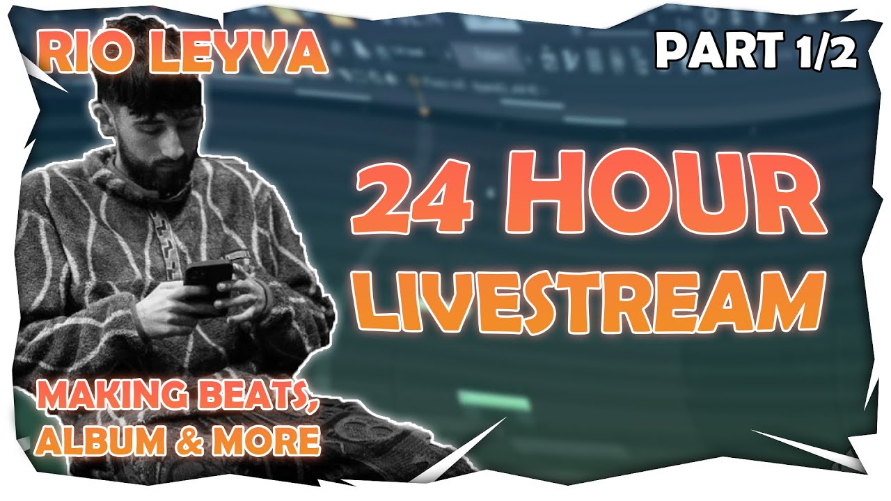 RIO LEYVA'S 24 HOUR NEW YEARS STREAM (1/2)