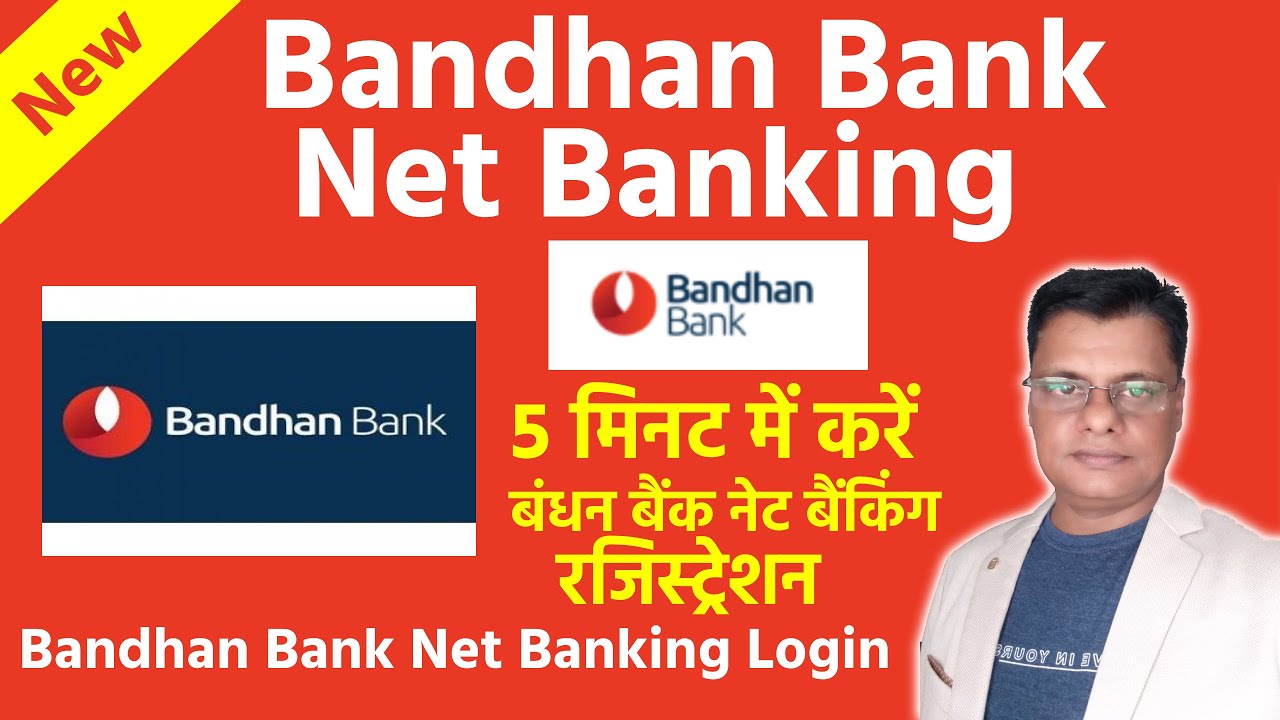 Bandhan Bank Net Banking Registration Guide 2022