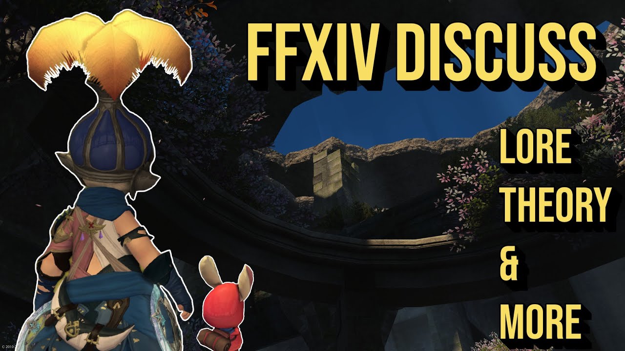 FFXIV Discuss - Latest Video, Theories and Discussions.