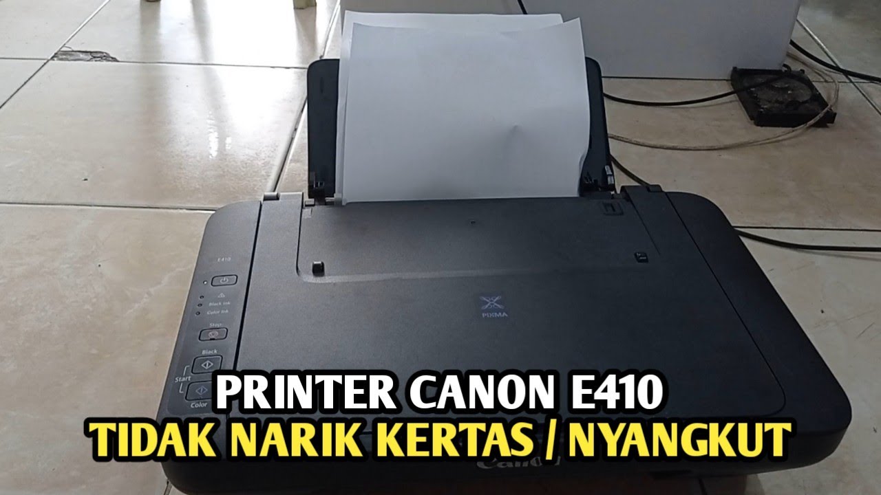 CARA MEMPERBAIKI PRINTER CANON E410 KERTAS NYANGKUT