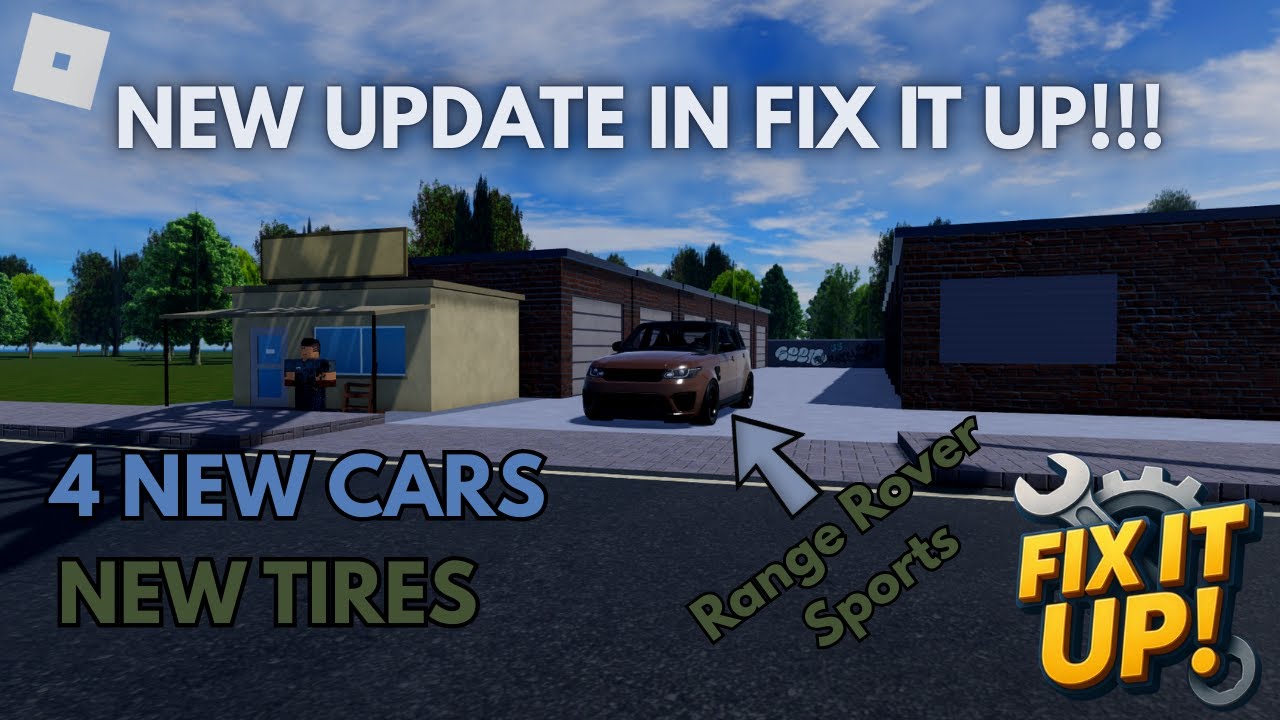 NEW FIX IT UP UPDATE! | Roblox