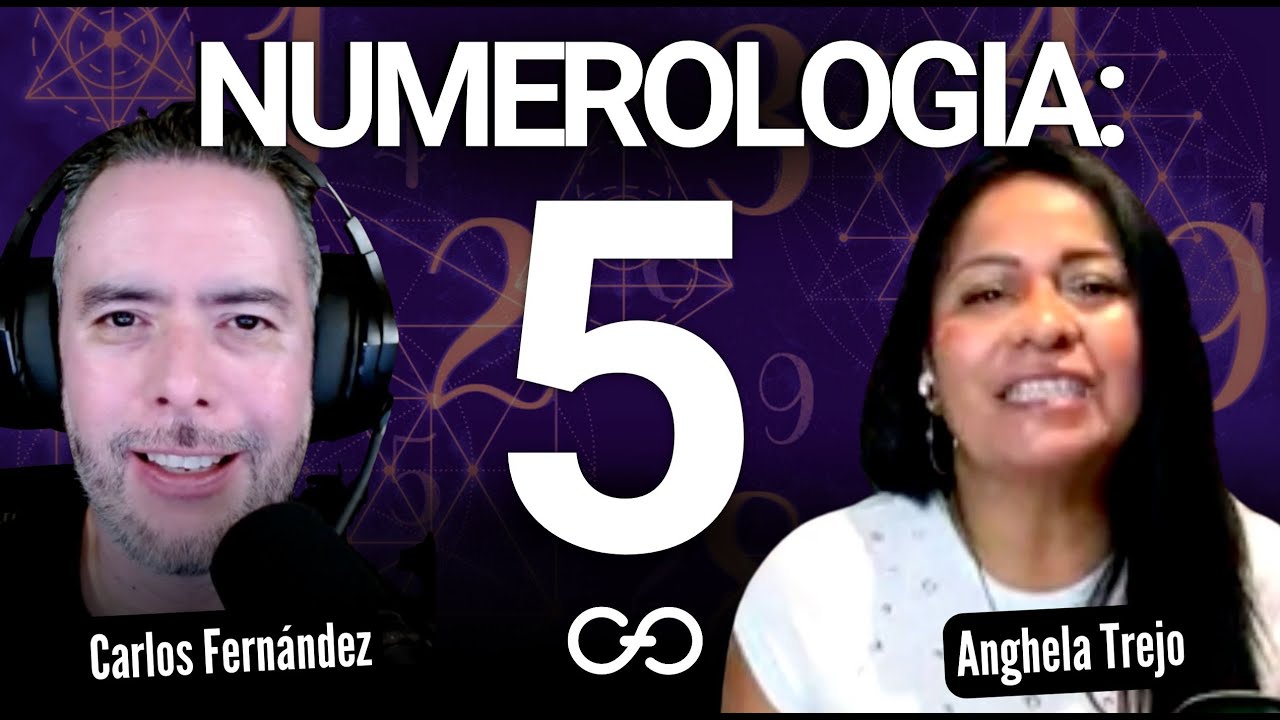 Numerología del 5, Esto Es lo Que Tu Alma Está Pidiendo a Gritos |Carlos Fernández con Anghela Trejo