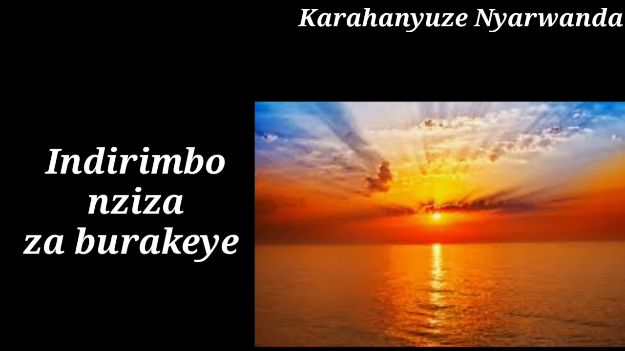 INDIRIMBO NZIZA ZA BURAKEYE NYARWANDA /KARATUNYUZE NZIZA