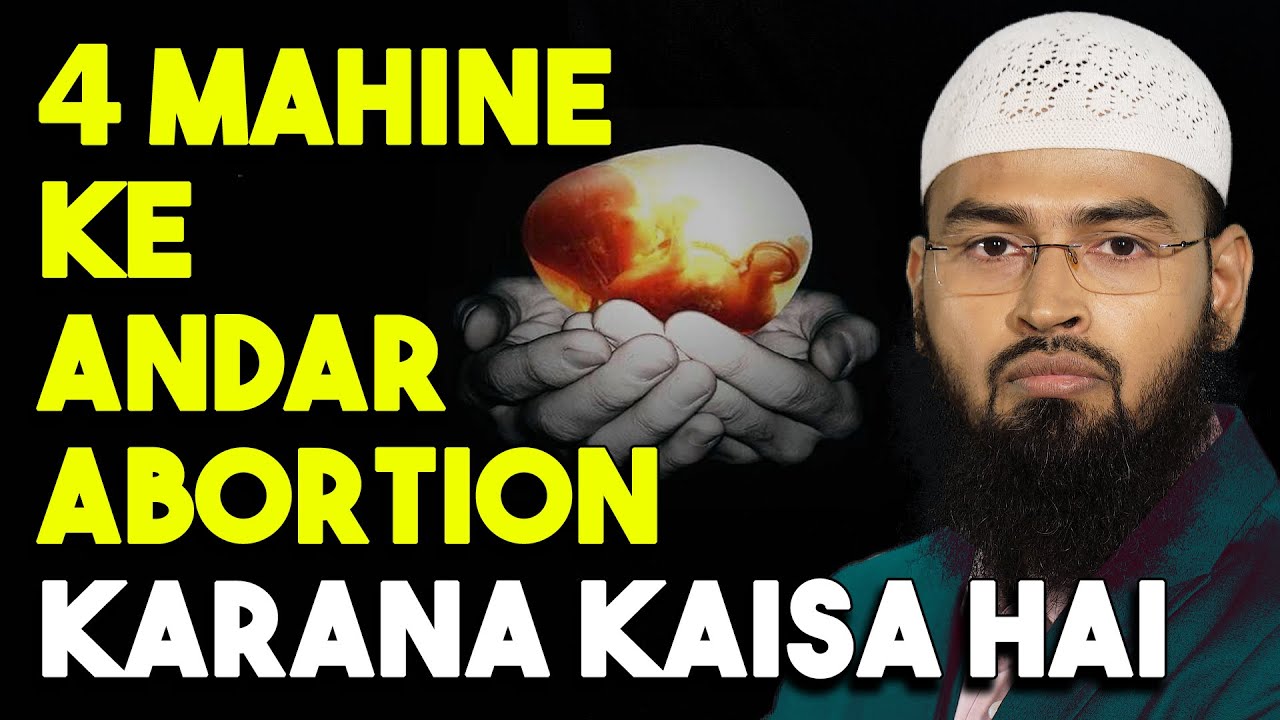 Kya 4 Mahine Ke Andar Abortion Karana Durust Hai By Adv. Faiz Syed