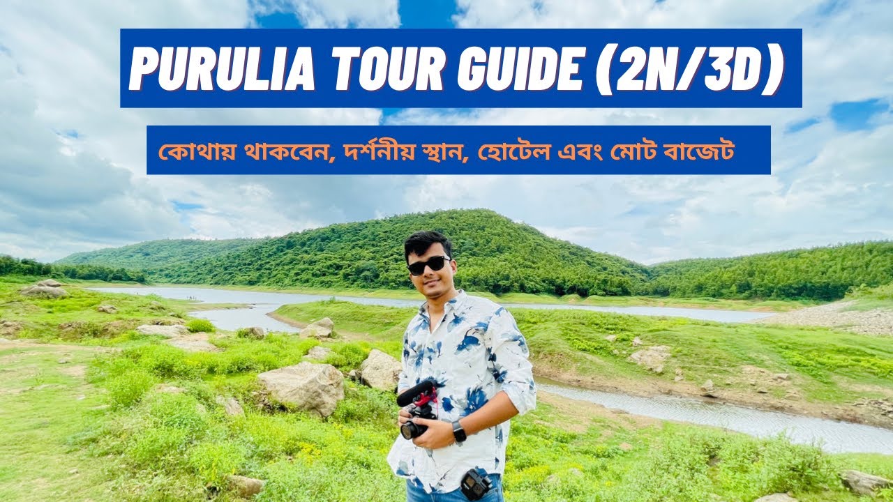 Purulia Tour guide 2022 | Hotels,Trains and Sightseeing | Things to do in Purulia | Writam Roy