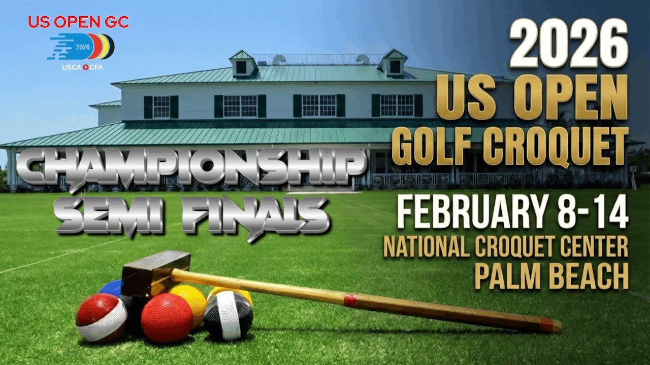 2026 US OPEN GOLF CROQUET  - Platte - SEMI FINALS Part 2