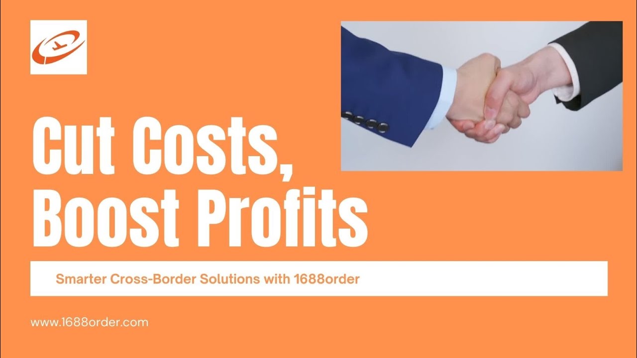 Cut Costs, Boost Profits! Smarter Cross-Border Trade with 1688order!